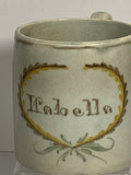 Staffordshire Pearlware Leeds Children’s Mug Isabella In Heart