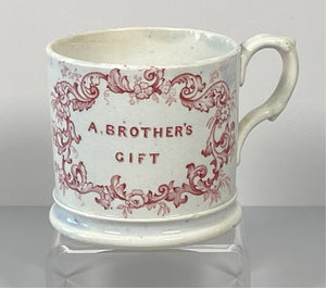 Staffordshire Pearlware Children’s Mug A Brothers Gift BB#126